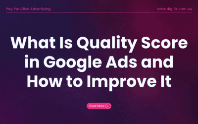 What Is Quality Score in Google Ads and How to Improve It