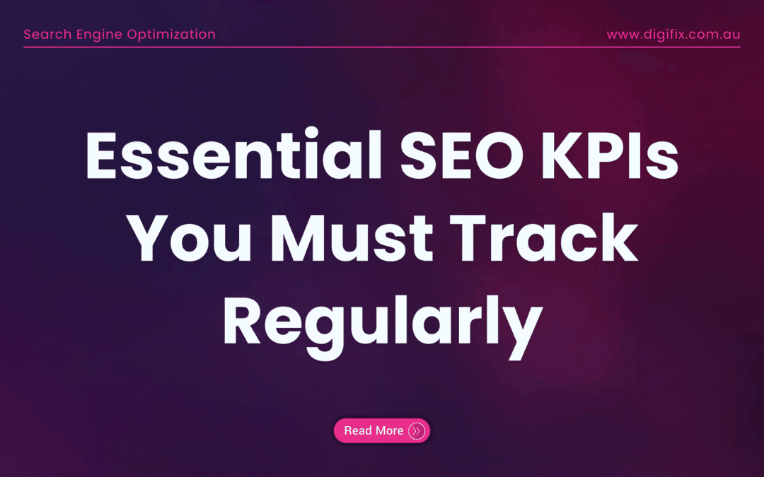 Essential SEO KPIs You Must Track Regularly