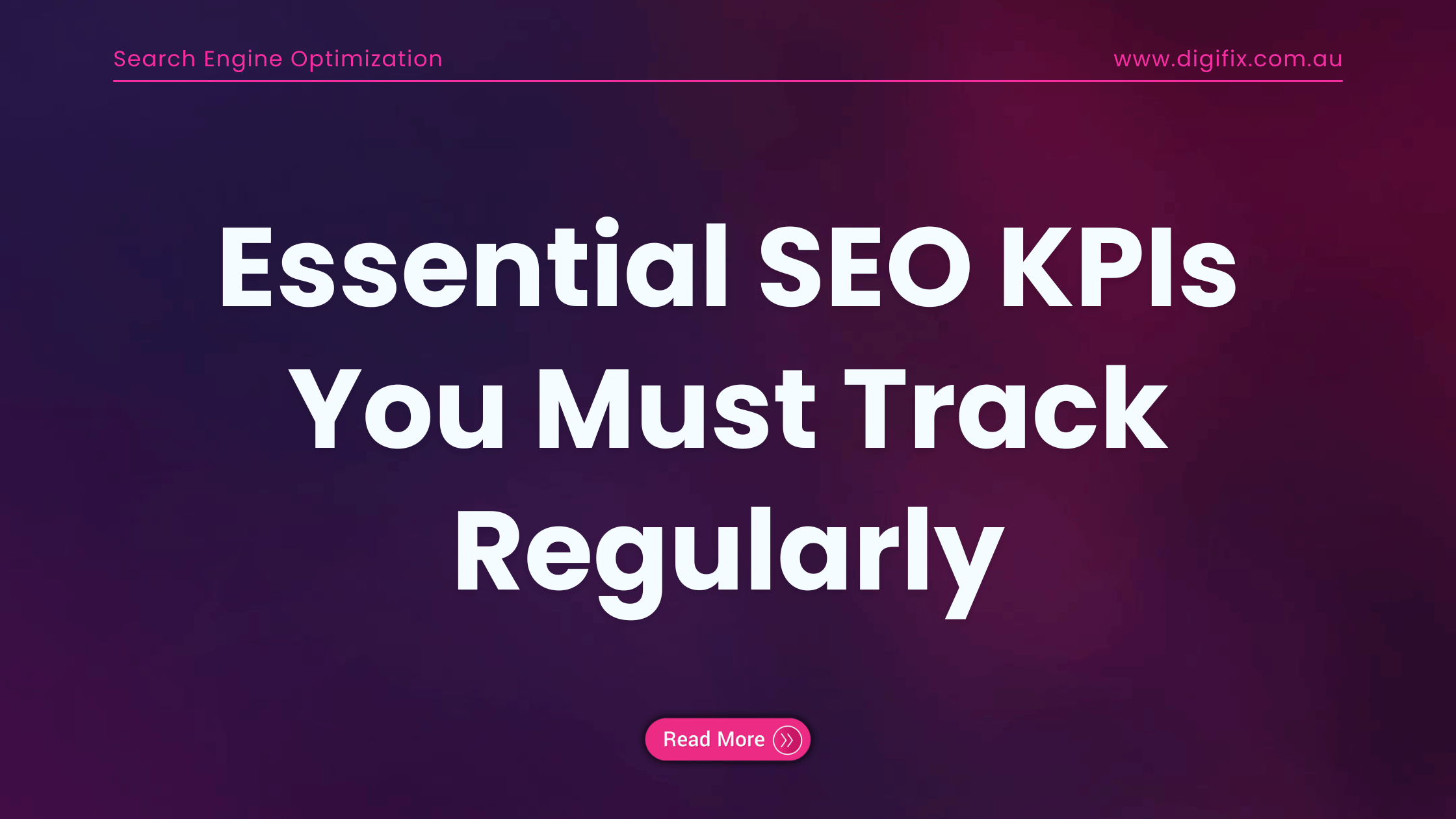 Essential SEO KPIs You Must Track Regularly