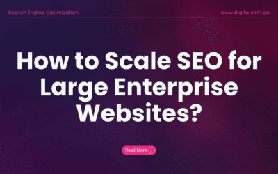 How to Scale SEO for Large Enterprise Websites