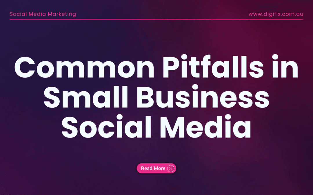 Social Media Blog 1 Common Pitfalls In Small Business Social Media