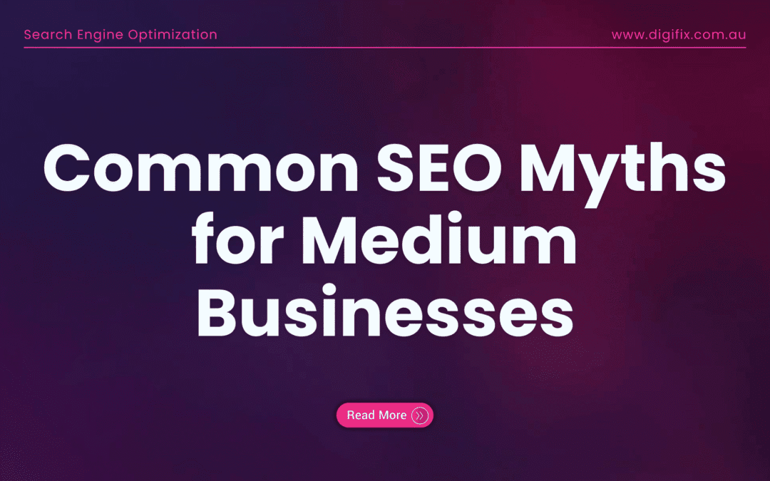 Common Seo Myths For Medium Businesses