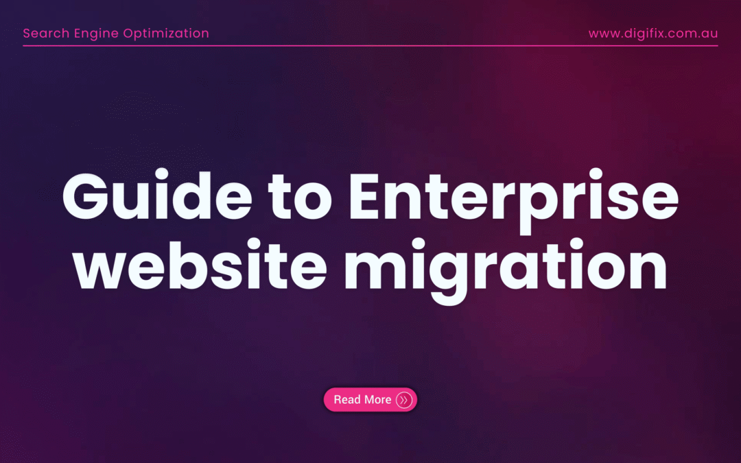 Guide To Enterprise Website Migration