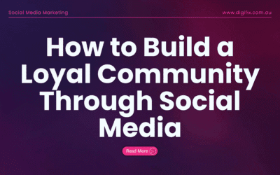 How To Build A Loyal Community Through Social Media