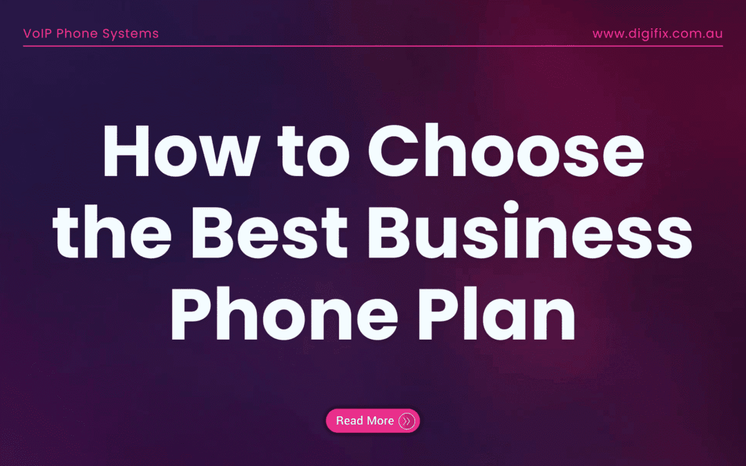 How To Choose The Best Business Phone Plan