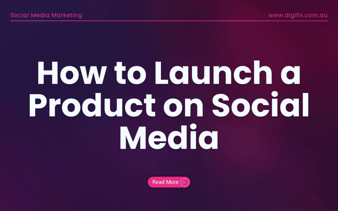 Social Media Blog 5 How To Launch A Product On Social Media