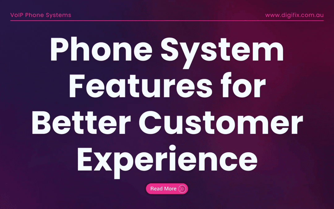 Phone System Features for Better Customer Experience