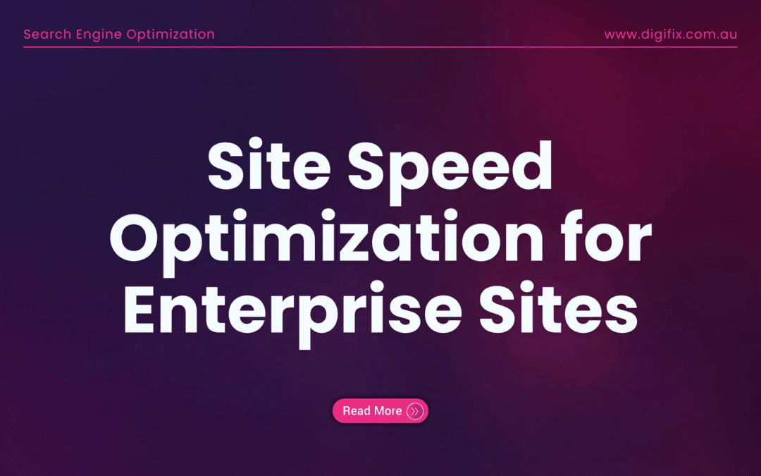 Site Speed Optimization For Enterprise Sites