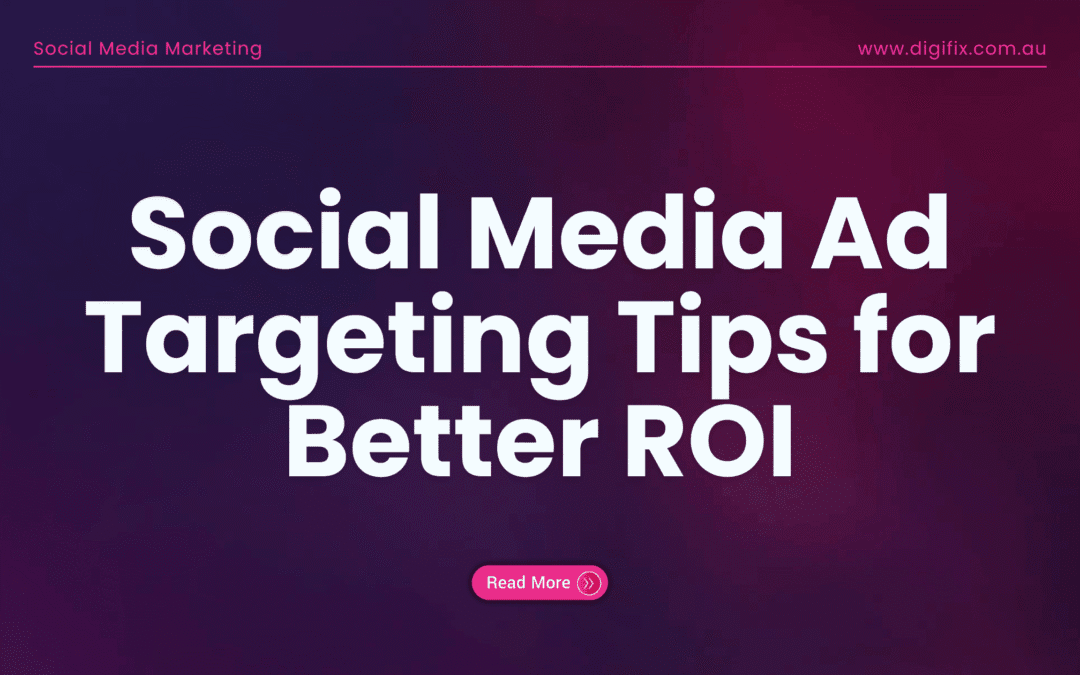 Social Media Blog 4 Social Media Ad Targeting Tips For Better Roi