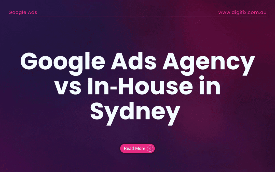 Google Ads Agency Vs In‑House In Sydney