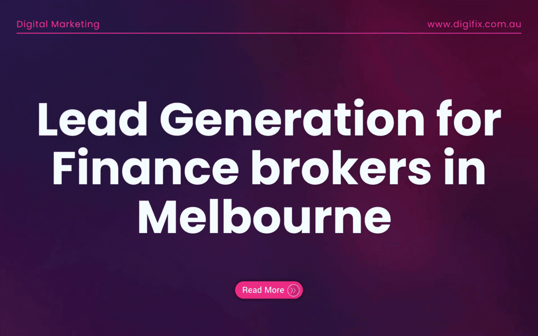 Lead Generation for Finance brokers in Melbourne
