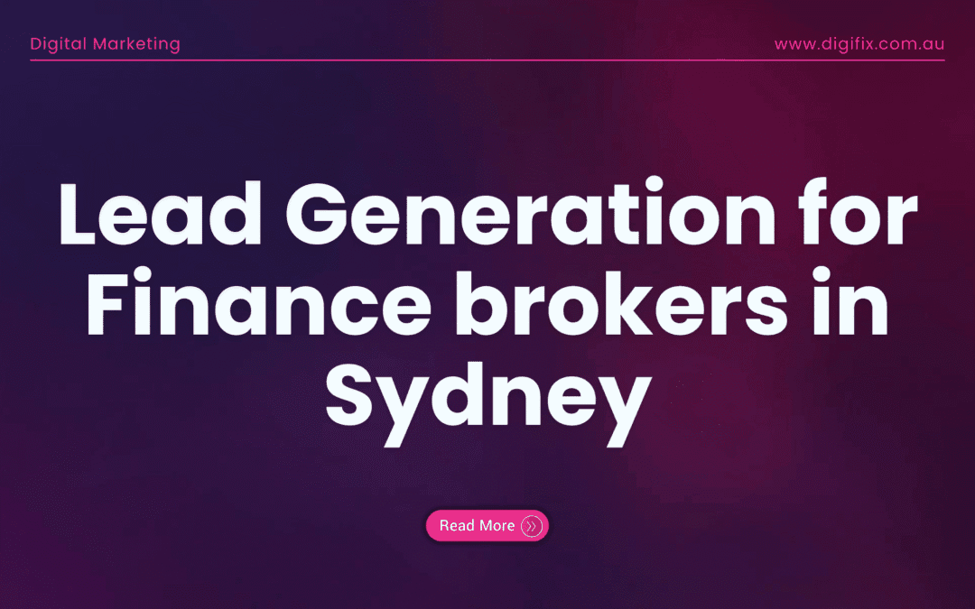 Lead Generation for Finance brokers in Sydney