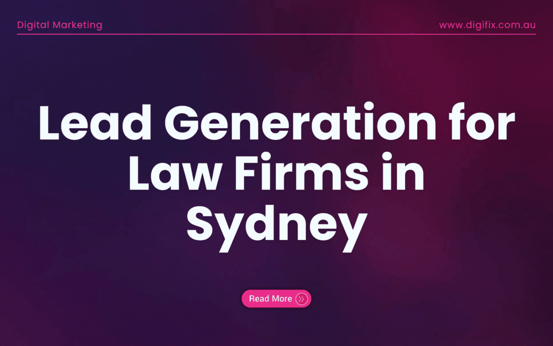 Lead Generation for Law Firms in Sydney: Strategies to Grow Your Client Base