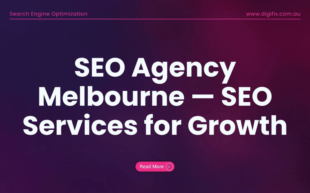 SEO Agency Melbourne — SEO Services for Growth