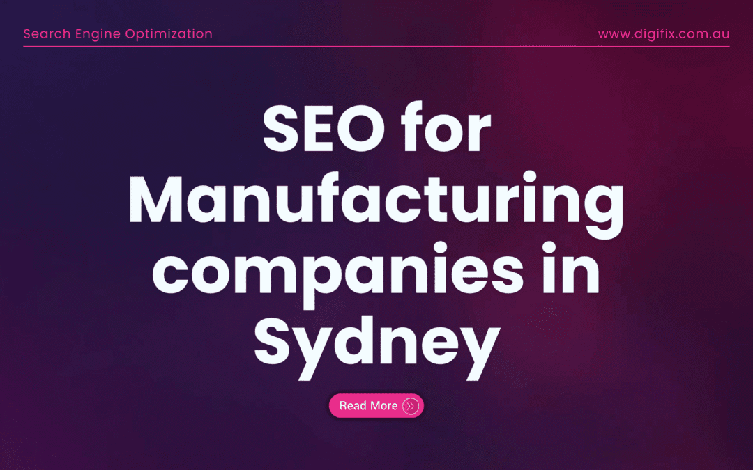 Seo For Manufacturing Companies In Sydney — Proven Seo That Wins Leads