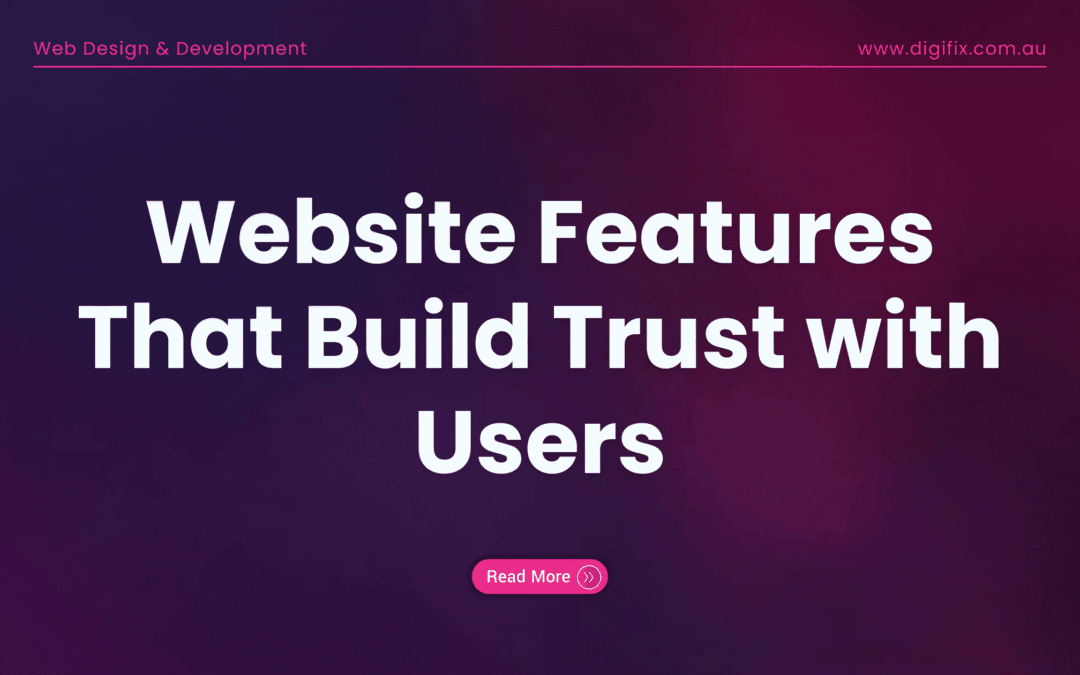 Website Features That Build Trust With Users