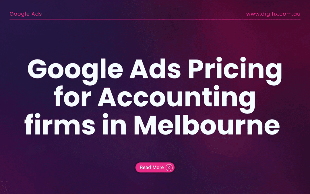 Google Ads Pricing For Accounting Firms In Melbourne