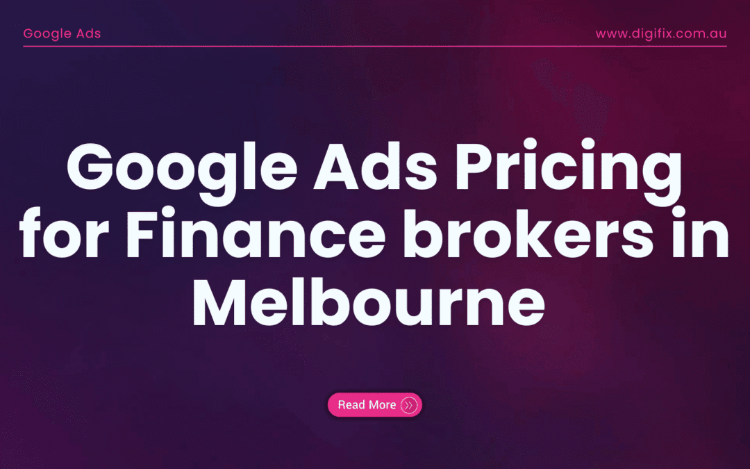 Google Ads Pricing For Finance Brokers In Melbourne