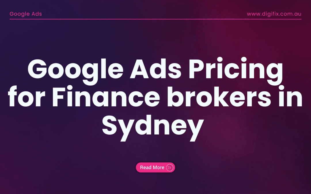 Google Ads Pricing For Finance Brokers In Sydney