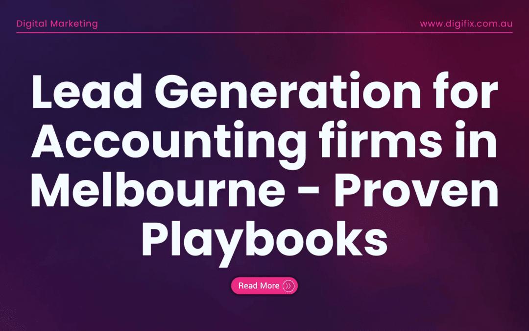 Lead Generation for Accounting firms in Melbourne — Proven Playbooks