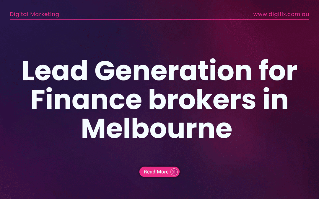 Lead Generation for Finance brokers in Melbourne