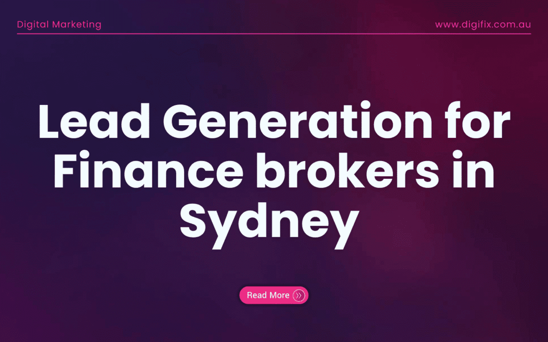 Lead Generation for Finance brokers in Sydney