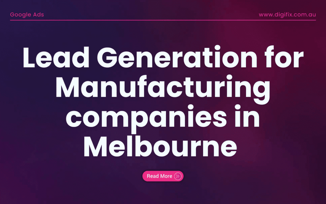 Lead Generation for Manufacturing companies in Melbourne