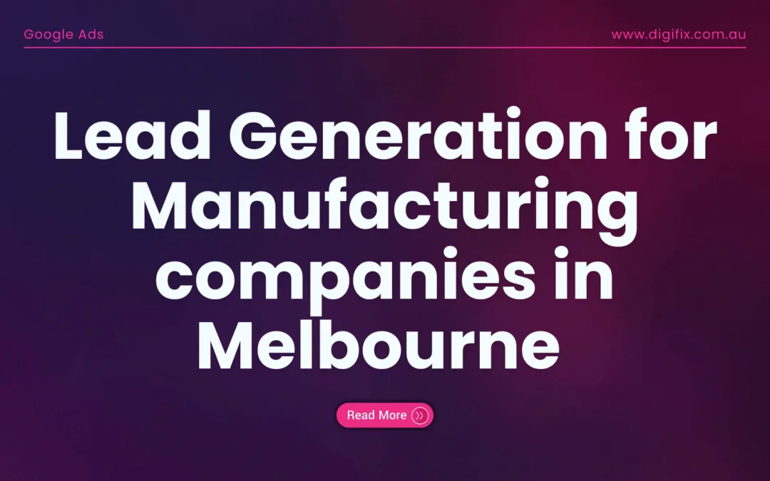 Lead Generation for Manufacturing companies in Melbourne
