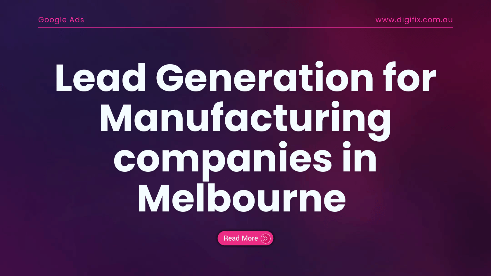 Lead Generation for Manufacturing companies in Melbourne | digifix.com.au