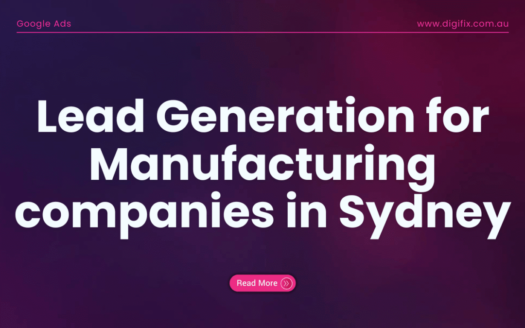Lead Generation for Manufacturing companies in Sydney — Proven Playbooks