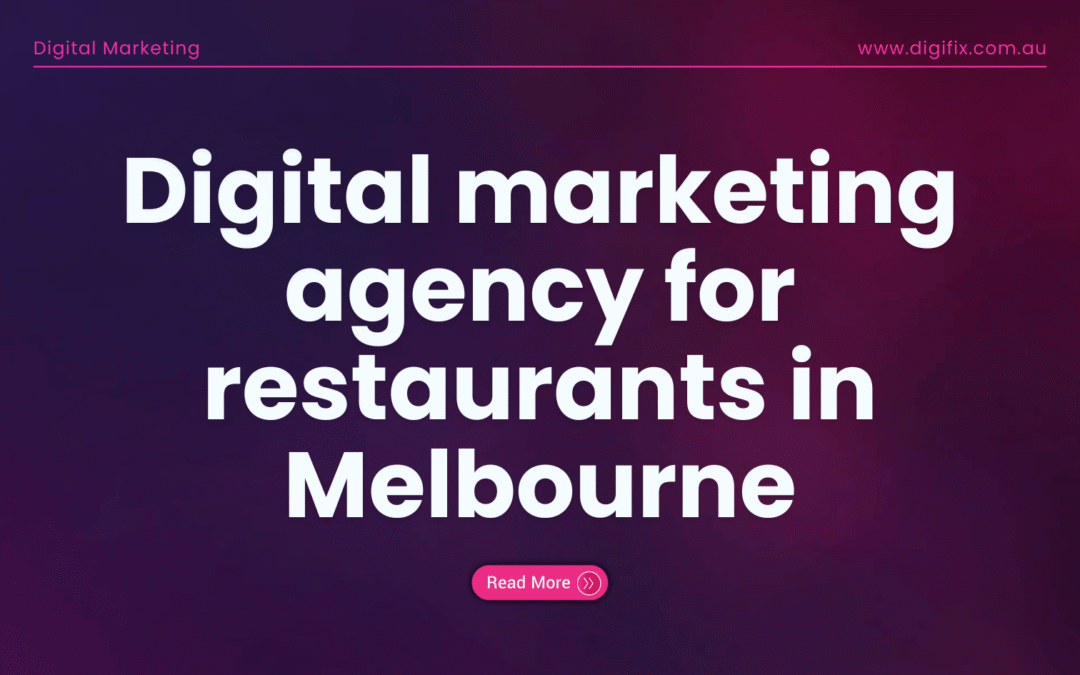 Digital marketing agency for restaurants in Melbourne