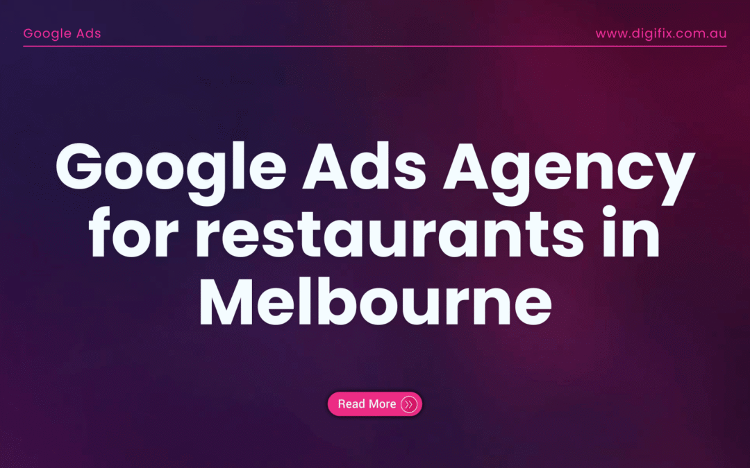 Google Ads Agency For Restaurants In Melbourne
