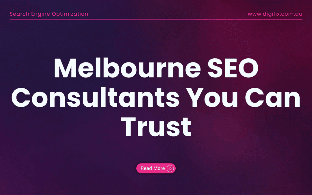 Digifix : Melbourne Seo Consultants You Can Trust