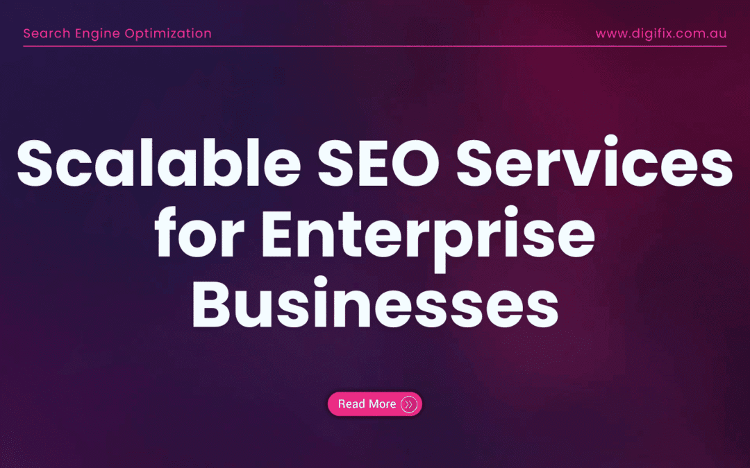 Scalable Seo Services For Enterprise Businesses