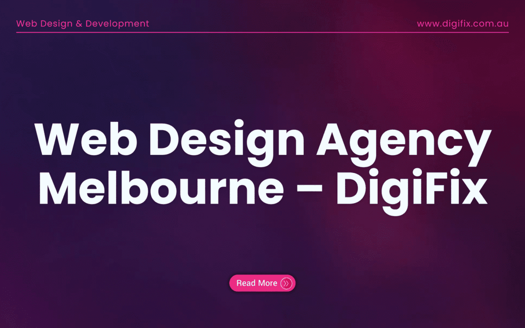 Web Design Agency Melbourne – Digifix