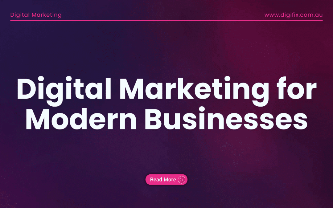 Digital Marketing For Modern Businesses