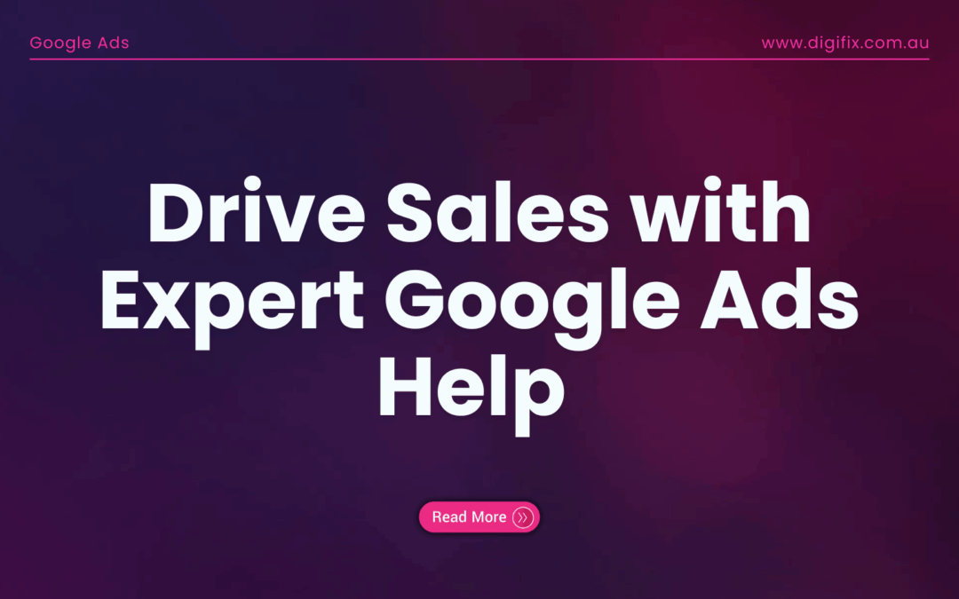Drive Sales with Expert Google Ads Help