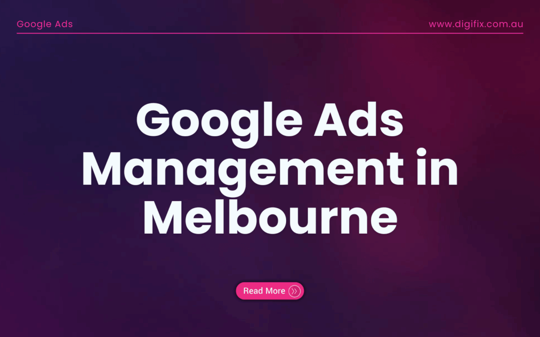 Google Ads Management In Melbourne