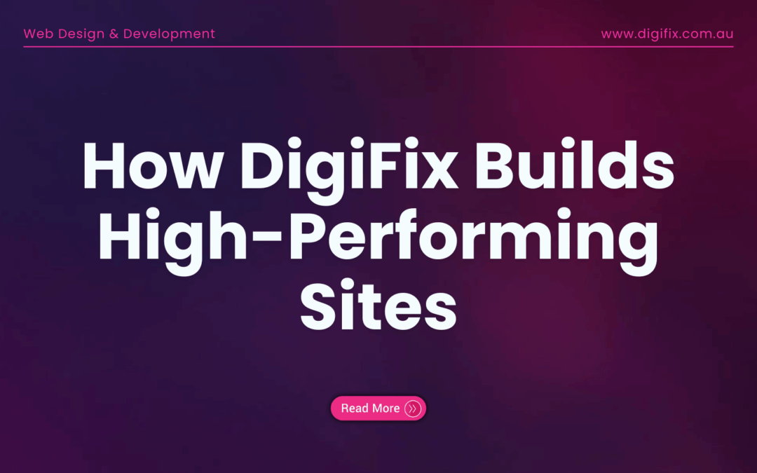 Web Development Blog 2 How Digifix Builds High-Performing Sites