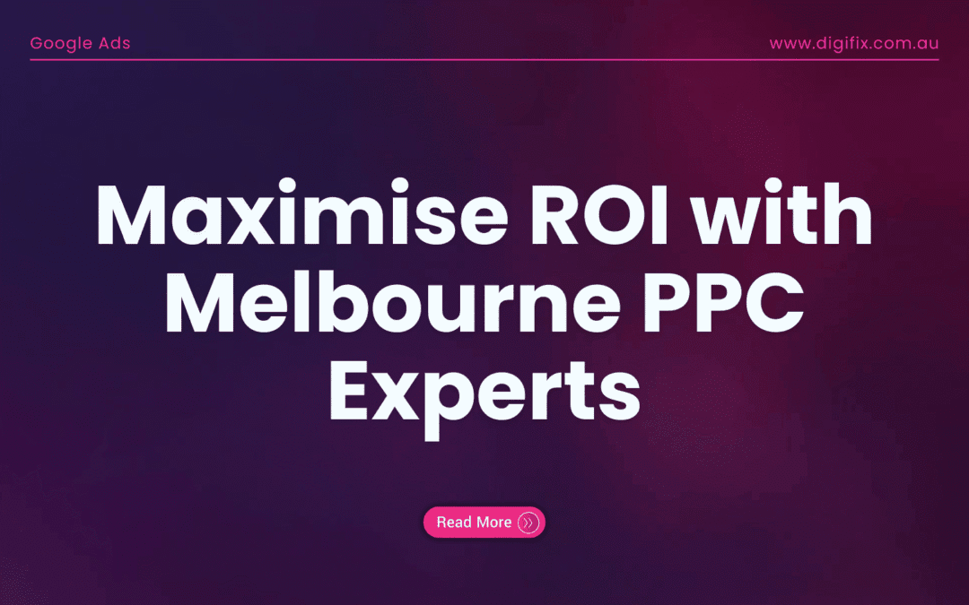 Blog 11 Maximise Roi With Melbourne Ppc Experts