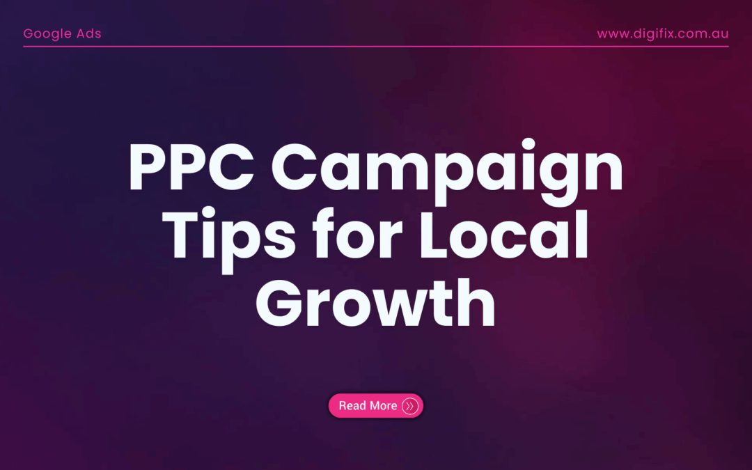 PPC Campaign Tips for Local Growth