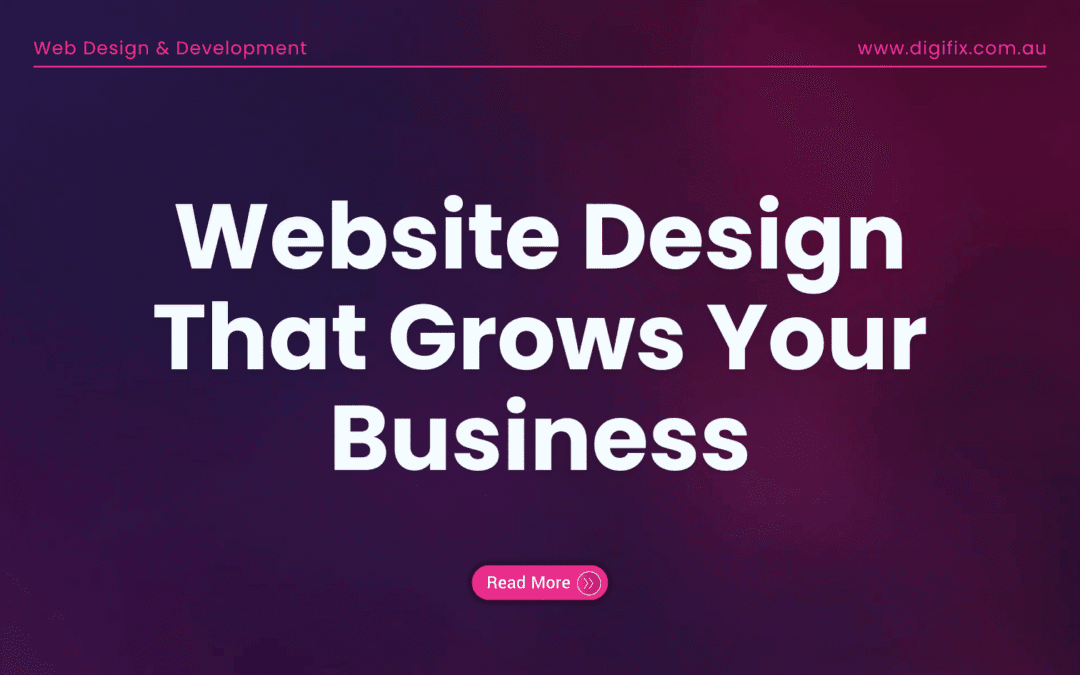 Website Design That Grows Your Business