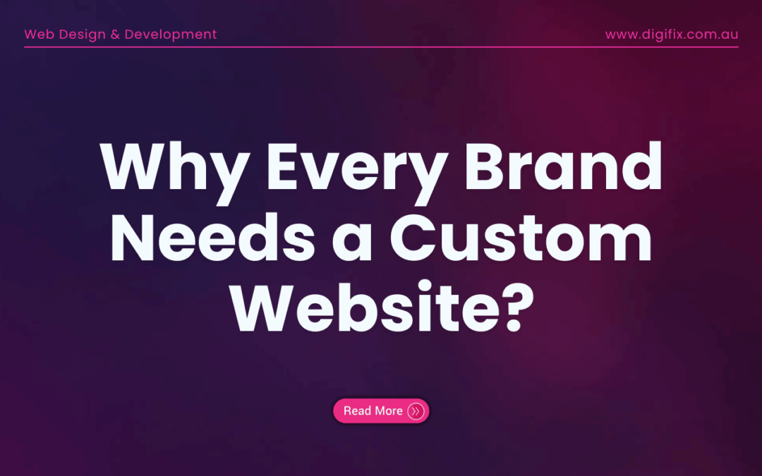Web Development Blog 3 Why Every Brand Needs A Custom Website