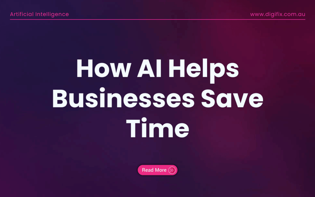 How Ai Helps Businesses Save Time