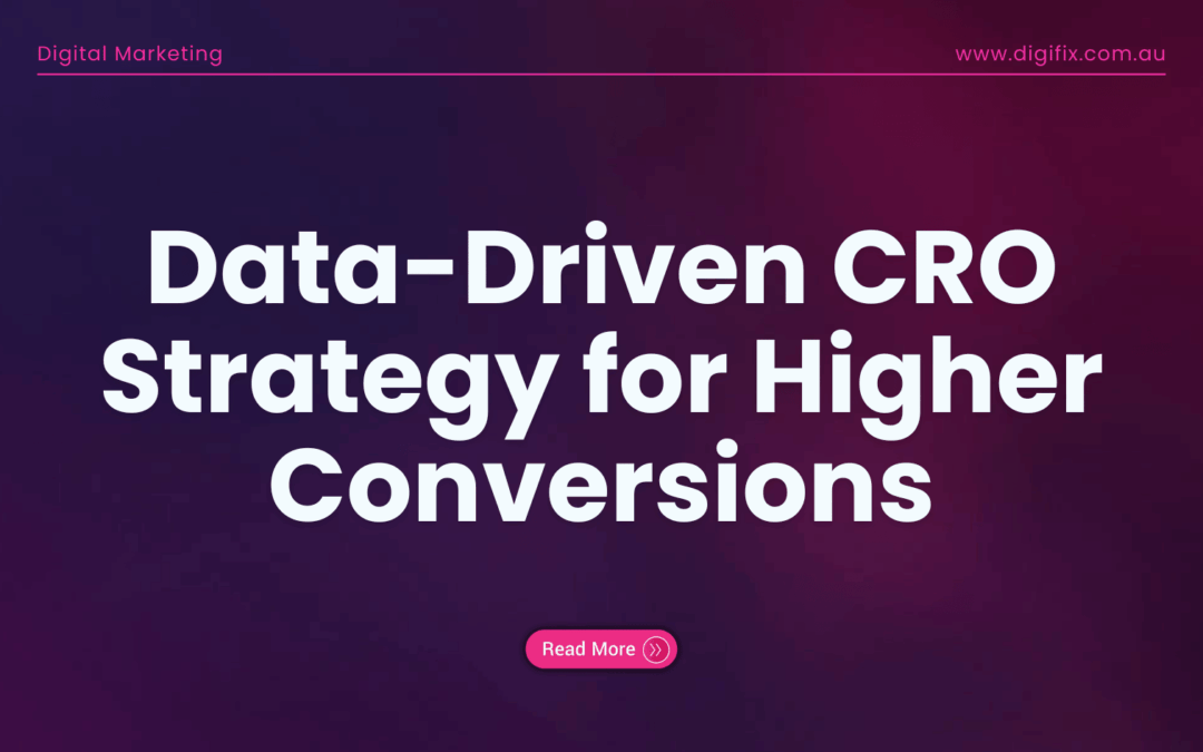 Data-Driven CRO Strategy for Higher Conversions