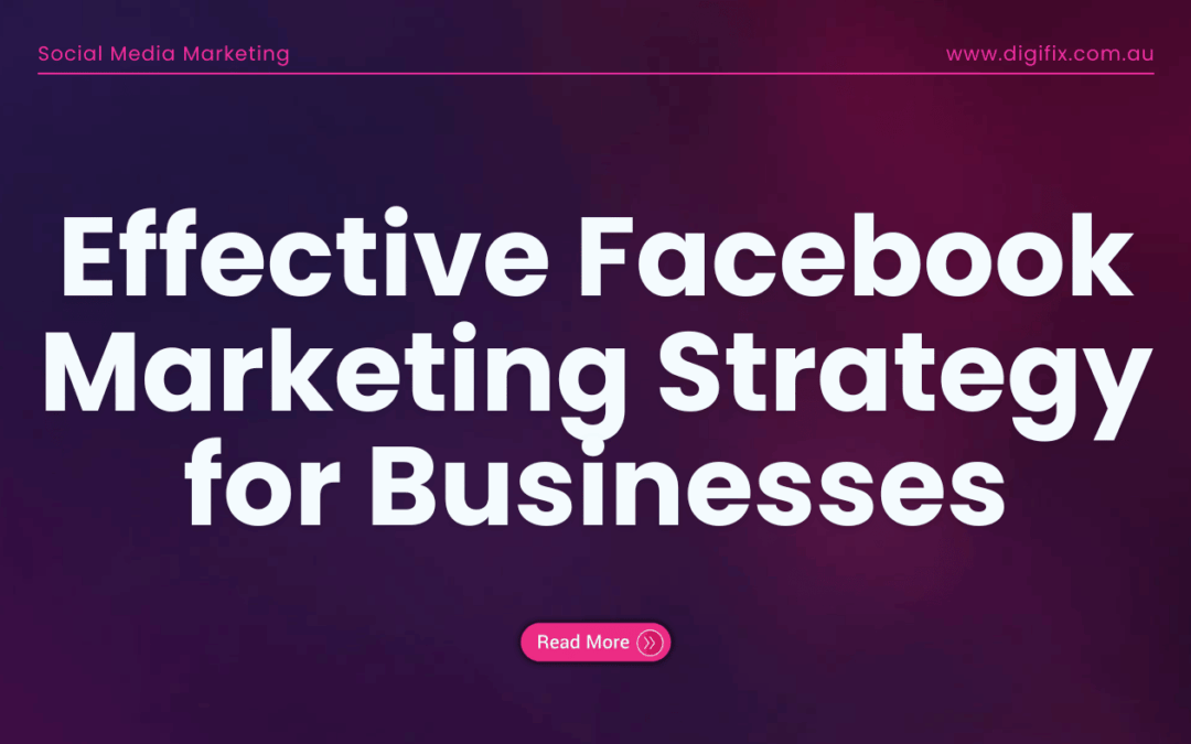 Effective Facebook Marketing Strategy