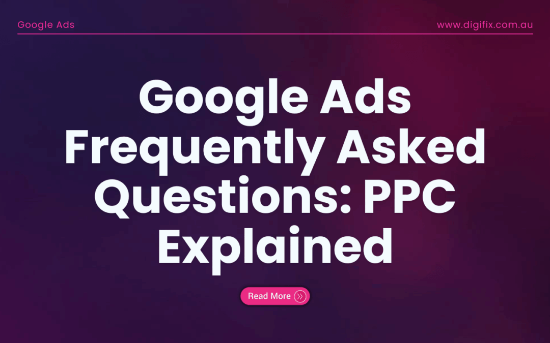 Google Ads Frequently Asked Questions: PPC Explained