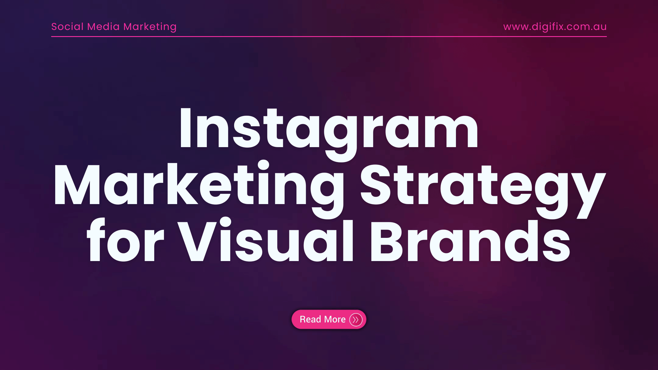 Best Instagram Marketing Strategy for Visual Brands