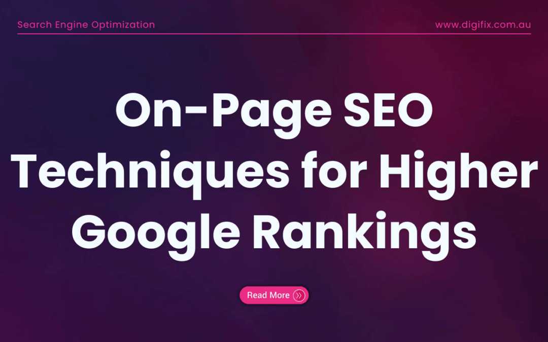 On-Page Seo Techniques For Higher Google Rankings