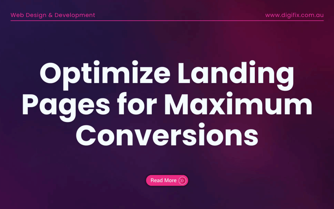 Optimize Landing Pages for Maximum Conversions